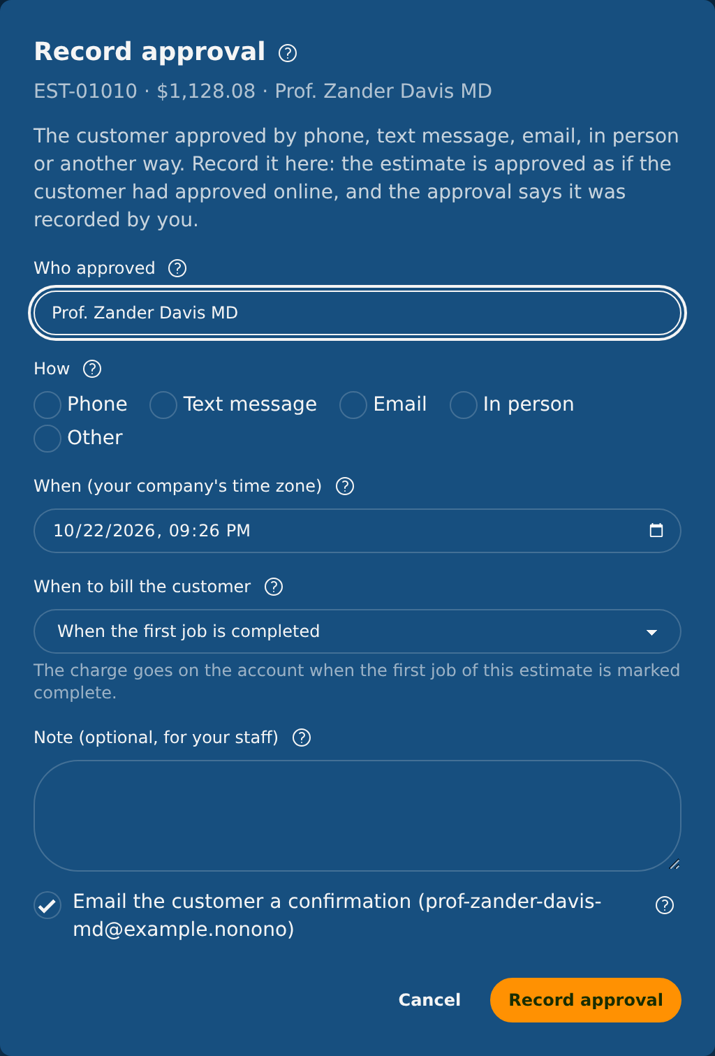 Recording an approval the customer gave by phone, text message, email or in person Recording an approval the customer gave by phone, text message, email or in person